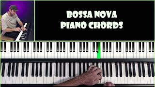 Bossa Nova Piano Chords - learn 6 amazing bossa nova chords