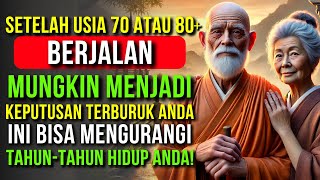 Berjalan Kaki Tidak Akan Memperpanjang Hidup Anda: 3 Rahasia Buddhis Setelah Usia 70 Tahun