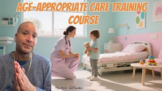 Age-Appropriate Care Training Course
