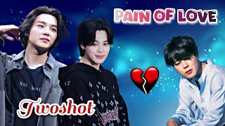 😔 Pain of love ❤️‍🩹 ( Twoshot ) 1/2 ( Requested story ) yoonmin story #yoonmin #bts