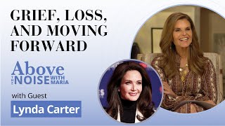 Lynda Carter Opens Up About Grief, Loss, and Moving Forward |Conversation Above the Noise with Maria