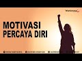 Engkau Memiliki Sesuatu Yang tidak Dimiliki Orang Lain  - Motivasi Percaya diri