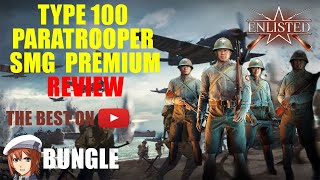 SHOULD YOU BUY THE TYPE 100 PARATROOPER SMG??? [ENLISTED]