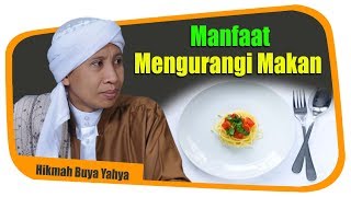 Manfaat Mengurangi Makan - Hikmah Buya Yahya