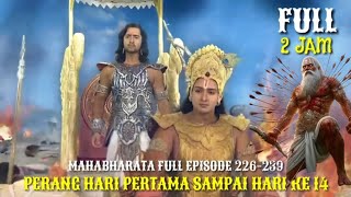 MAHABHARATA FULL EPISODE 226-239 - PEPERANGAN SAMPAI HARI KE 14 BHARATAYUDHA MAHABHARATA