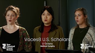 Voces8 U.S. Scholars: O Oriens – Melissa Dunphy