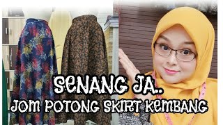 PART 2 JOM POTONG SKIRT KEMBANG...SENANG JA ...