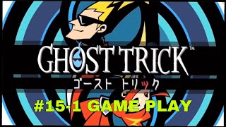 【実況】#15-1 私を目撃した【GHOST TRICK】