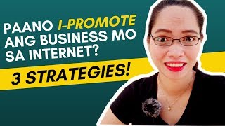 Paano I-Promote Ang Business Mo Online? (3 Strategies)