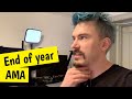 End of year AMA - Full recording of last stream of the year!