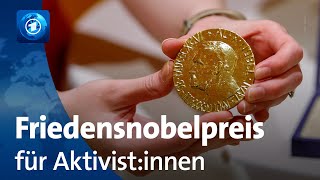 Der Friedensnobelpreis geht in diesem Jahr an Menschenrechtler:innen