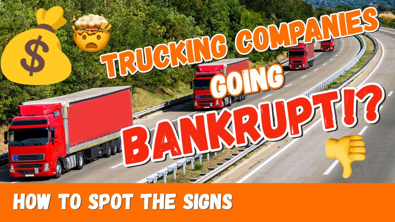 Trucking Companies Going Bankrupt | Shutdown Updates & What To Watch ...