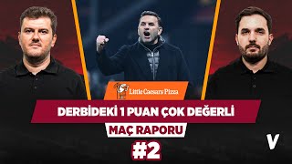 Okan Buruk bu kez final maçında istediğini aldı | Sinan Yılmaz, Kerem Övet | Maç Raporu #2