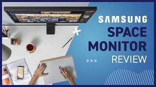 Samsung Space Monitor review