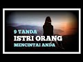 9 Tanda Istri Orang Mencintai Anda, Kenali Sejak Dini Sebelum Melangkah Terlalu Jauh