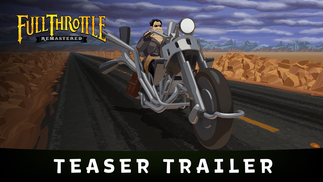 Full Throttle Remastered All About The Game Trailer System