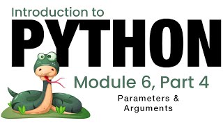 Python - Module 6 - Parameters and Arguments (Fall 2023)