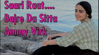 Saari Raat - Bajre Da Sitta | Ammy Virk | Tania | Noor Chahal | Jyotica Tangri | Gurpreet Marwah