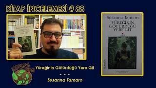 Yüreğinin Götürdüğü Yere Git - Susanna Tamaro | Kitap İncelemesi #88