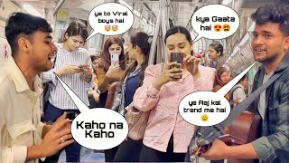 Kaho na kaho X  Pahle bhi main Metro 🚇 Singing Reaction Video with Girls by @team_jhopdi_k