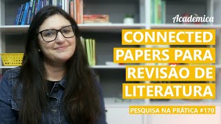 Referencial teórico // Site Connected Papers para ver a literatura - Pesquisa na prática 170