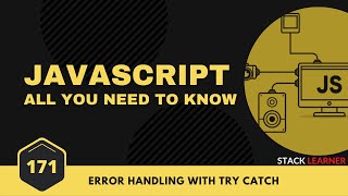 171. Error Handling with Try Catch in Javascript | JS All You Need To Know | JS Bangla Tutorials