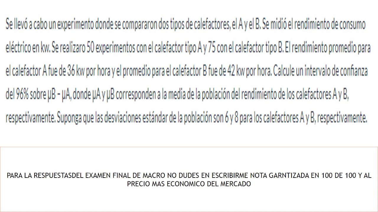 Se Llevó A Cabo Un Experimento Donde Se Compararon Dos Tipos De ...