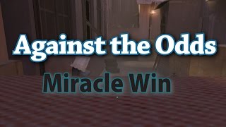 Against The Odds Miracle Win