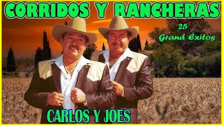 25 Éxitos - Carlos Y José Mix 2023 - Las Éxitos Más Exitosos - Corridos Y Rancheras