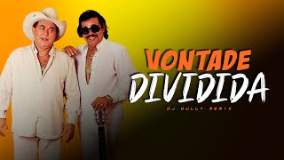 VONTADE DIVIDA - Milionário & José Rico | MODÃO REMIX | By. DJ DuLLy [ REMIX ]