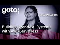 Building Agentic AI Systems with AWS Serverless • Uma Ramadoss • GOTO 2025