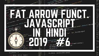 Advanced JavaScript Tutorial #6: Fat Arrow Function in JavaScript in Hindi | ES6 in Hindi