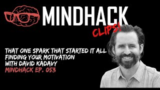 That One Spark that started it all: Finding your motivation | David Kadavy