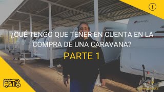 ¿Qué cosas tengo que tener en cuenta en la compra de una caravana? Parte 1