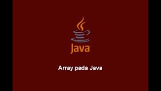 Implementasi Array dalam bahasa pemrograman java