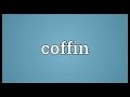 Coffin Meaning