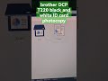 brother DCP t220 t420 printers black and white ID card photocopy