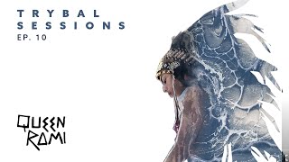 TRYBAL SESSIONS by Queen Rami | Ep. 10 [AfroHouse 2021]