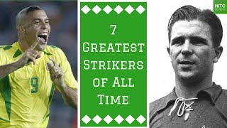 7 Greatest Strikers of All Time | HITC Sevens