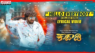 Hello Everybody Lyrical Video(College Song)| Kaadaadi| Aditya Shashikumar, Lavannya|Bheems Ceciroleo