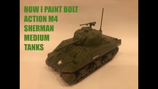 HOW I PAINT BOLT ACTION M4 SHERMAN MEDIUM TANKS