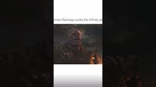 Gordon Ramsay cooks the infinity stones ☠️☠️☠️ #memes #funnyvideo #mesmes #memesdaily #offensive