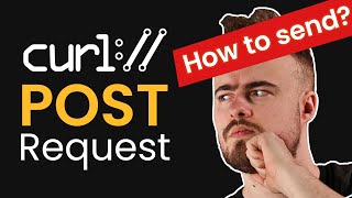 How To Send POST Requests With cURL? (Windows, Linux \u0026 MacOS)