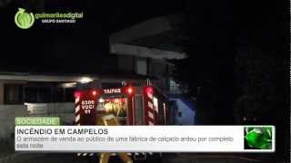 Incêndio destruiu armazém em Campelos