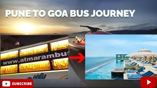 Pune to Goa luxury bus journey | Atmaram Bus service | Swargate to Panjim - capital of Goa | Masti