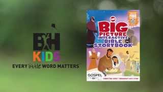 The Big Picture Interactive Bible Storybook by B \u0026 H Publishing Group