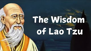 Quotes To Bring You Peace and Calm Your Anxious Mind | Lao Tzu Ancient Chinese Wisdom - Daoism