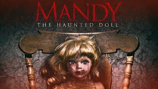 Mandy the Haunted Doll (2018)  Horror Movie Free - Faye Goodwin, Amy Burrows, Pe