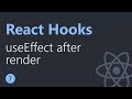 React Hooks Tutorial - 7 - useEffect after render