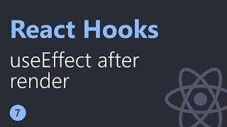 React Hooks Tutorial - 7 - useEffect after render